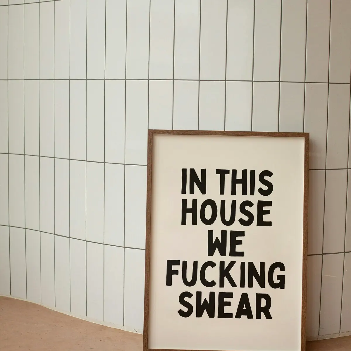 In This House We Fucking Swear Poster | Matte Art Print