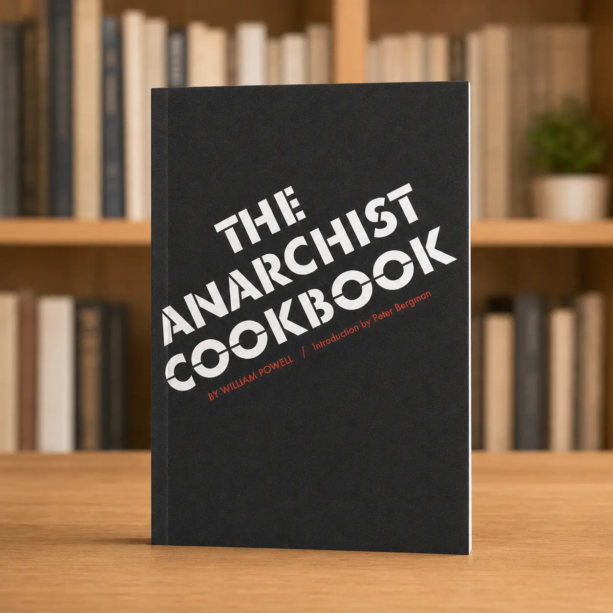The Anarchist Cookbook Classic Edition, William Powell Historical Counterculture Book, Social Commentary