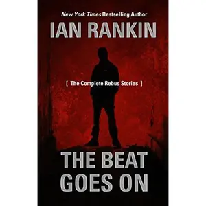 USED-The Beat Goes On: The Complete Rebus Stories (Thorndike Press Large Print Mystery Series) by Ian Rankin (Hardcover)