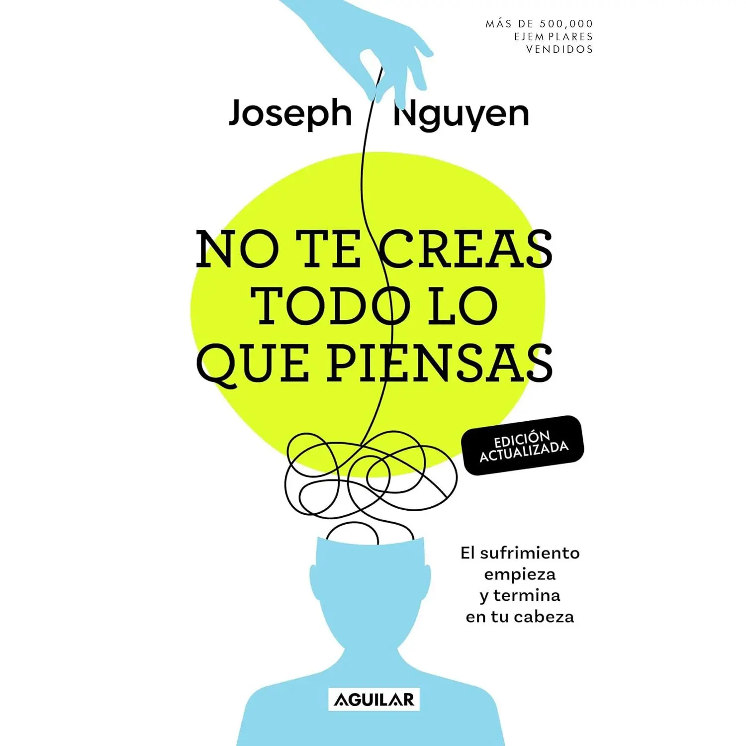 "Don't Believe Everything You Think" Expanded Spanish Paperback Edition - No te creas todo lo que piensas (Edición actualizada) Life-Focused Self-Help Book Books Modern