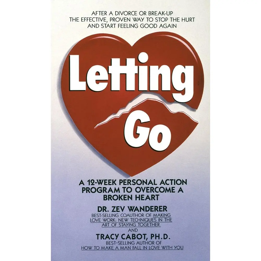 USED-Letting Go: A 12-Week Personal Action Program to Overcome a Broken Heart by Cabot, Tracy (Mass Market Paperback)