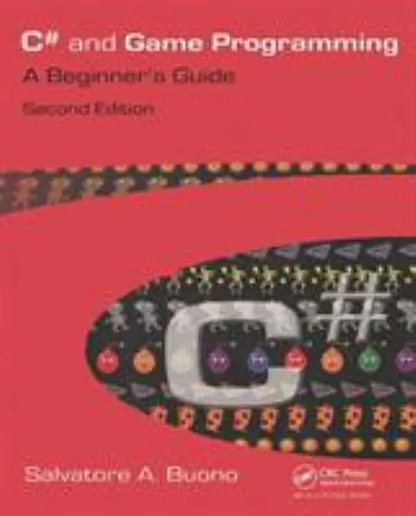 Used Paperback Book - C# and Game Programming: A Beginner's Guide by Salvatore A. Buono (English, 530pp) - Code Tutorials for Learning Arcade Games, Softcover