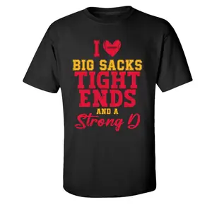 I Love Big Sacks Tight Ends and a Strong D Football Fan T-Shirt for Men Women