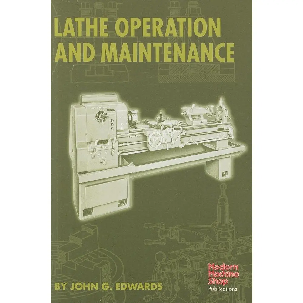 USED-Lathe Operation and Maintenance by Edwards, John G. (Hardcover)
