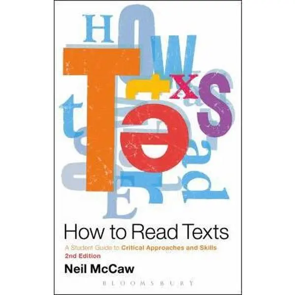 USED-How to Read Texts: A Student Guide to Critical Approaches and Skills by McCaw, Neil (Paperback)