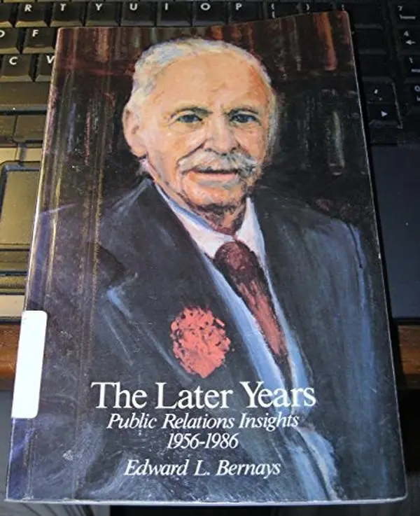USED Book - The Later Years: Public Relations Insights 1956-1986 by Edward L. Bernays (Paperback) - english