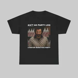 Ain't No Party Like A Mister Marathon Party Shirt, The Boys Parody Hoodie, Unisex Tee, Gift