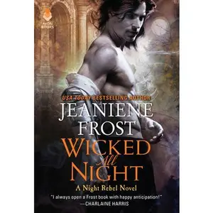 USED-Wicked All Night: A Night Rebel Novel by Frost, Jeaniene (Mass Market Paperback)
