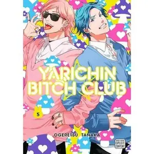 Yarichin b*tch Club, Vol. 5 -- Ogeretsu Tanaka - Paperback