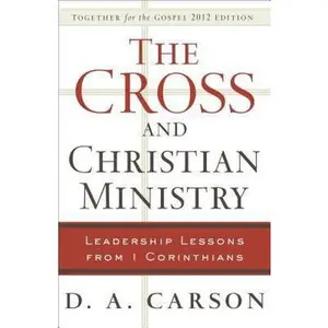 USED Book - The Cross and Christian Ministry: Leadership Lessons from 1 Corinthians by D. A. Carson (Paperback) - english