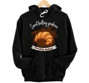 Croissant Sweet buttery Goodness Freshly Bakeds Croissant Hoodie, Sweatshirt, T-Shirt