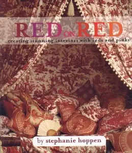 USED-Red on Red: Creating Stunning Interiors Using Reds and Pinks by Stephanie Hoppen (Hardcover)