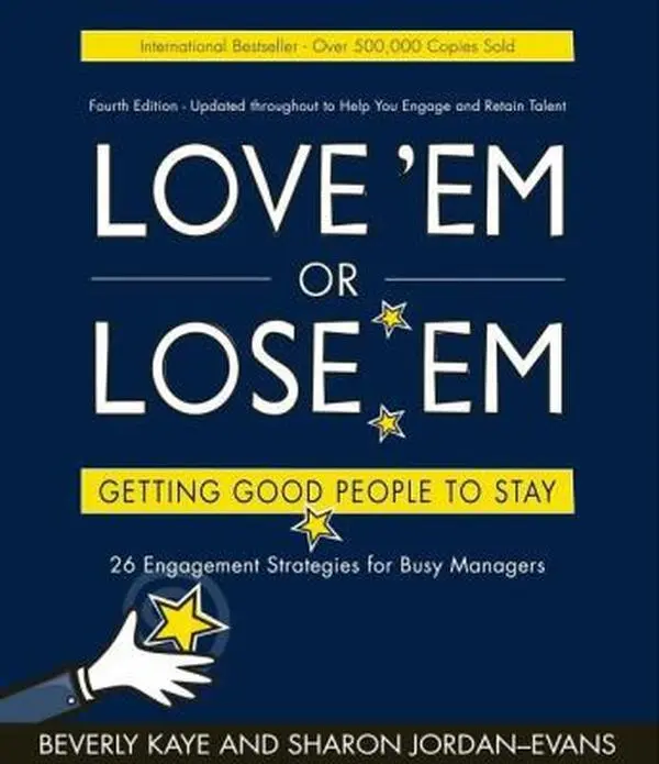 USED-Love 'em or Lose 'em: Getting Good People to Stay (4th edition) by Beverly Kaye (Paperback)