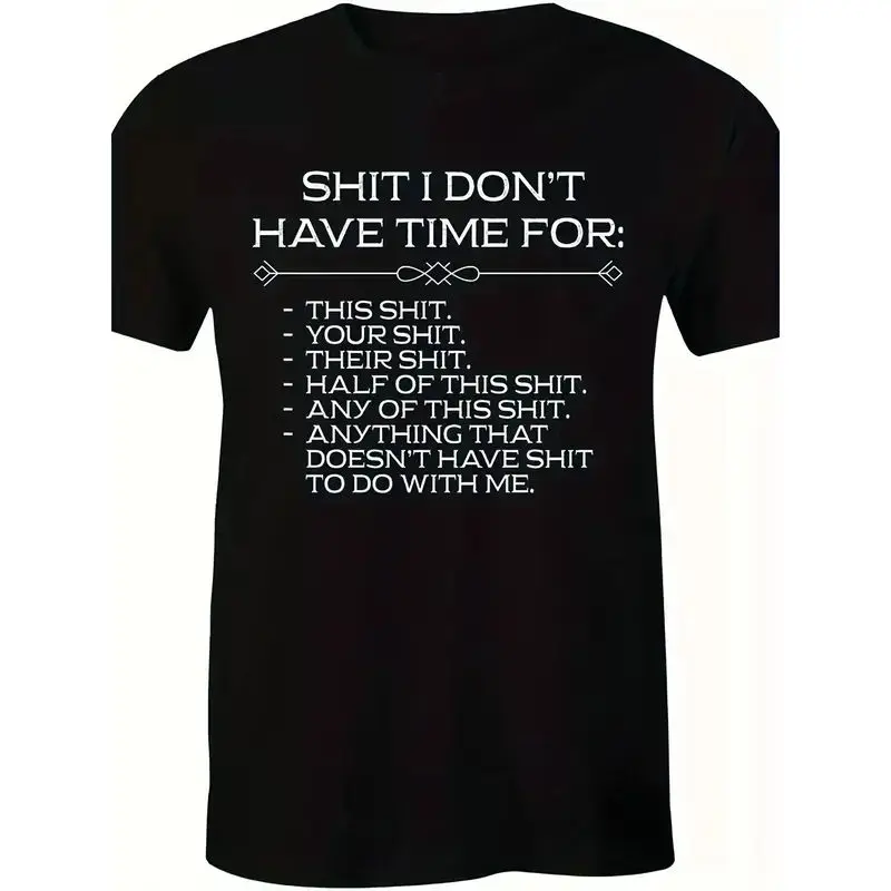 Men'S Relaxed Short-Sleeve Tee Featuring A Striking"SHIT I DON'T HAVE TIME FOR" Graphic, Designed withA Casual Crew Neck, Made From Soft, Perfect for StreetStyle