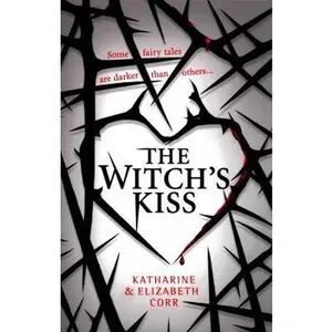 USED-The Witch's Kiss (Witch's Kiss Trilogy): Book 1 (The Witch’s Kiss Trilogy) by Katharine Corr (Paperback)