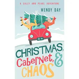 Christmas, Cabernet, and Chaos