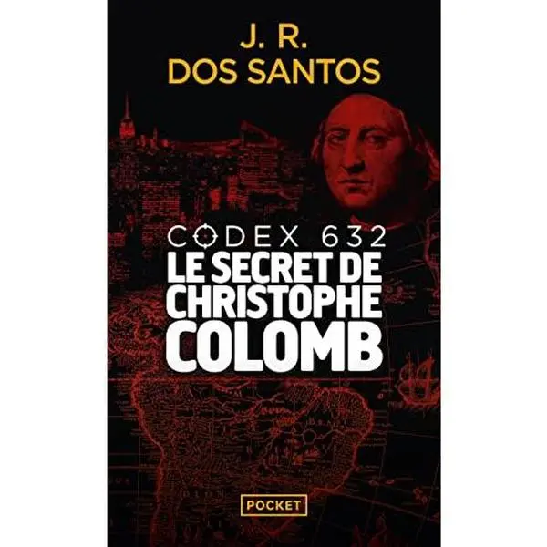 USED Book - Codex 632 : Le secret de Christophe Colomb (French Edition) by José Rodrigues dos Santos (Unknown) - french