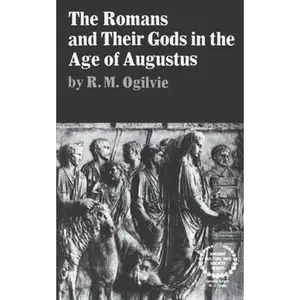 USED-The Romans and Their Gods in the Age of Augustus by Ogilvie, R. M. (Paperback)