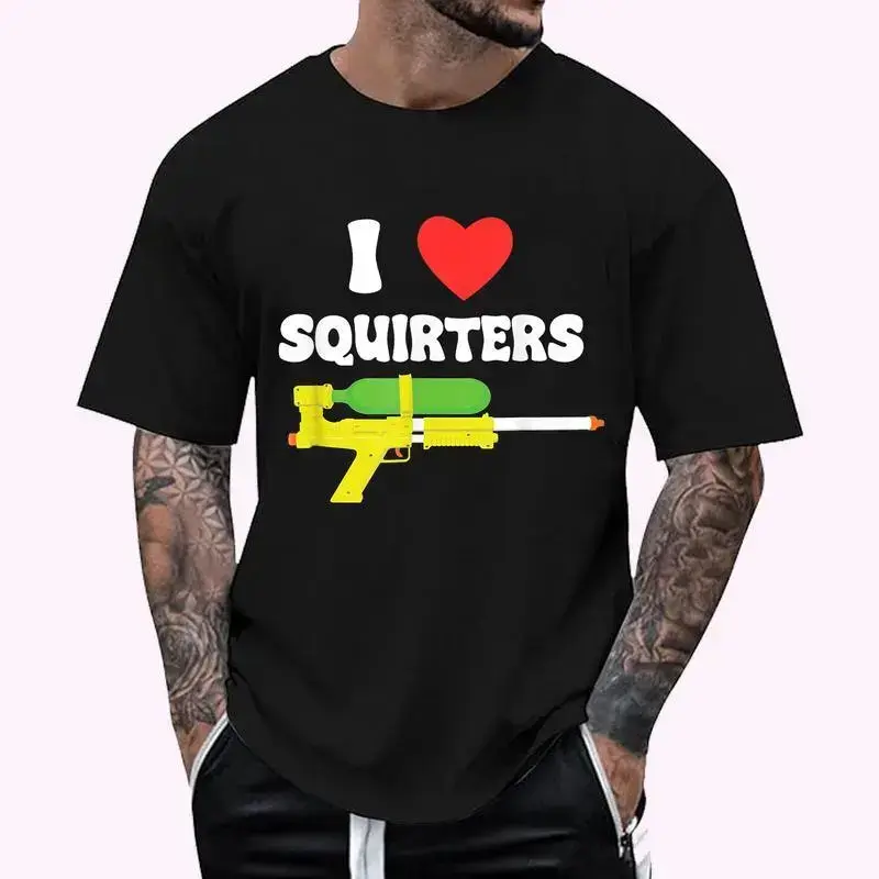 I Love Squirters T-Shirt  Unisex Cotton Tee, Short Sleeve, SIZE S-5XL Menswear Top