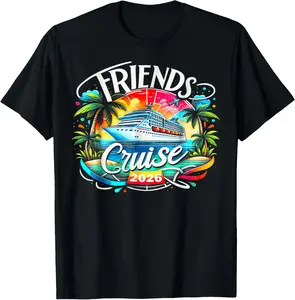 100% Cotton Friends Cruise 2026 Cruise Squad 2026 Funny Friend Group T-Shirt