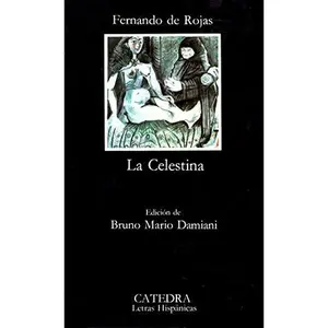 USED-La Celestina (Letras Hispanicas) (Spanish Edition) by Fernando de Rojas (Paperback)