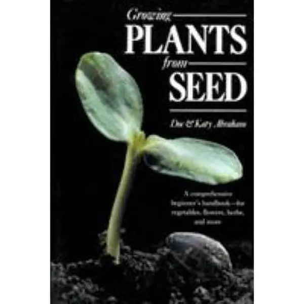 USED Book - Growing Plants from Seed: A Comprehensive Beginners Handbook for Vegetables, Flowers, Herbs and More by George Abraham (Paperback) - english