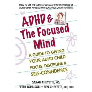 USED Book - ADHD & the Focused Mind: A Guide to Giving Your ADHD Child Focus, Discipline, and Self-Confidence by Cheyette, Sarah (Paperback) - english