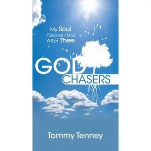USED-The God Chasers: My Soul Follows Hard After Thee by Tenney, Tommy (Paperback)