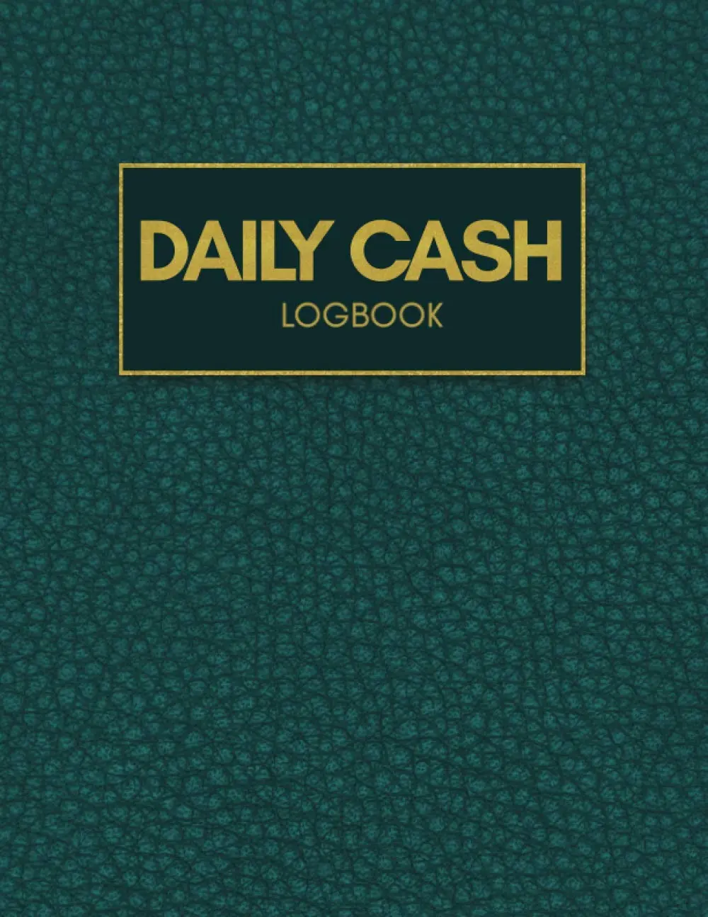 Daily Cash Log Book: Petty Cash Large Ledger Book | Daily Cash Flow Log (Incomeand Expenses) | Column Payment Tracking Receipt Book | Financial Record KeepingNotebook For Business (Volume 10)