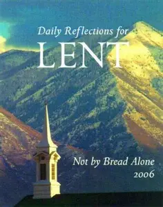 USED-Not By Bread Alone: Daily Reflections for Lent 2006 by Angela Ashwin (Paperback)