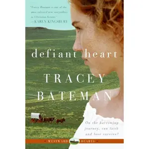 Defiant Heart (Westward Hearts) by Tracey Bateman [Paperback Book]