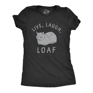 Womens Live Laugh Loaf T Shirt Funny Sarcastic Laying Kitten Graphic Novelty Tee for Ladies Funny Womens T Shirts Cute Vintage Fashion Casual Ladies T-Shirt Gift Funny Cat Top Women's Novelty Tees Black -