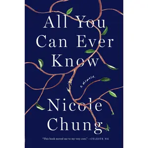 USED-All You Can Ever Know: A Memoir by Chung, Nicole (Hardcover)