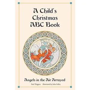 USED-A Child's Christmas ABC Book: Angels in the Air Arrayed by Thigpen, Paul (Hardcover)