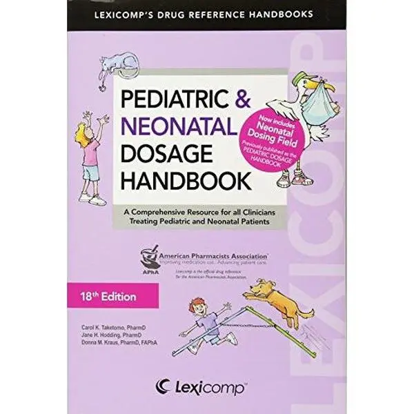 USED-Lexi-Comp's Pediatric & Neonatal Dosage Handbook: A Comprehensive Resource for All Clinicians Treating Pediatric and Neonatal Patients (Lexi-Comp's Drug Reference Handbooks) by Carol K. Taketomo (Paperback)