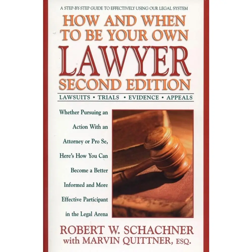 USED Book - How and When to Be Your Own Lawyer: A Step-By-Step Guide to Effectively Using Our Legal System by Schachner, Robert W. (Paperback) - english