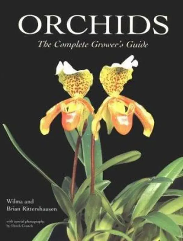 USED-Orchids - The Complete Grower's Guide by Wilma Rittershausen (Hardcover)
