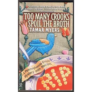 USED-Too Many Crooks Spoil the Broth (An Amish Bed and Breakfast Mystery with Recipes) by Tamar Myers (Paperback)