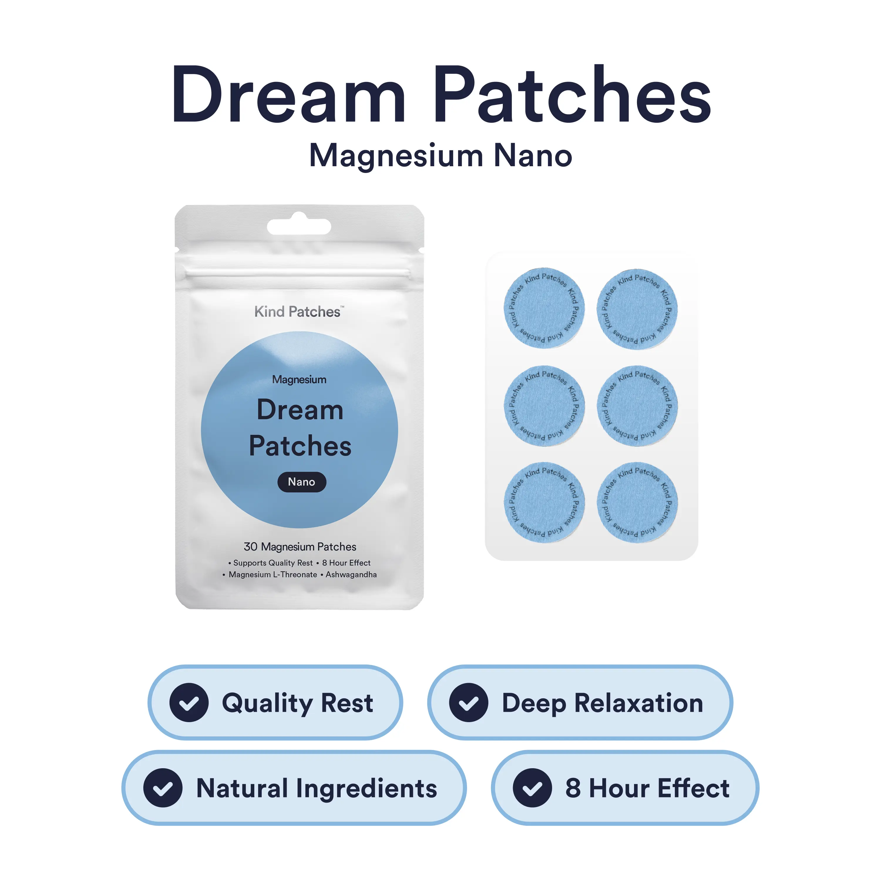Kind Patches, Dream Patches, Support Quality Rest, 8 Hour Effect, Melatonin, Valerian Root, Magnesium L-Threonate, Ashwagandha, Nano Kind Patches, Dream Patches, Support Quality Rest, 8 Hour Effect, Melatonin, Valerian Root, Magnesium L-Threonate, Ashwagandha, Nano