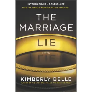 The Marriage Lie: A bestselling psychological thriller by Kimberly Belle [Paperback Book]