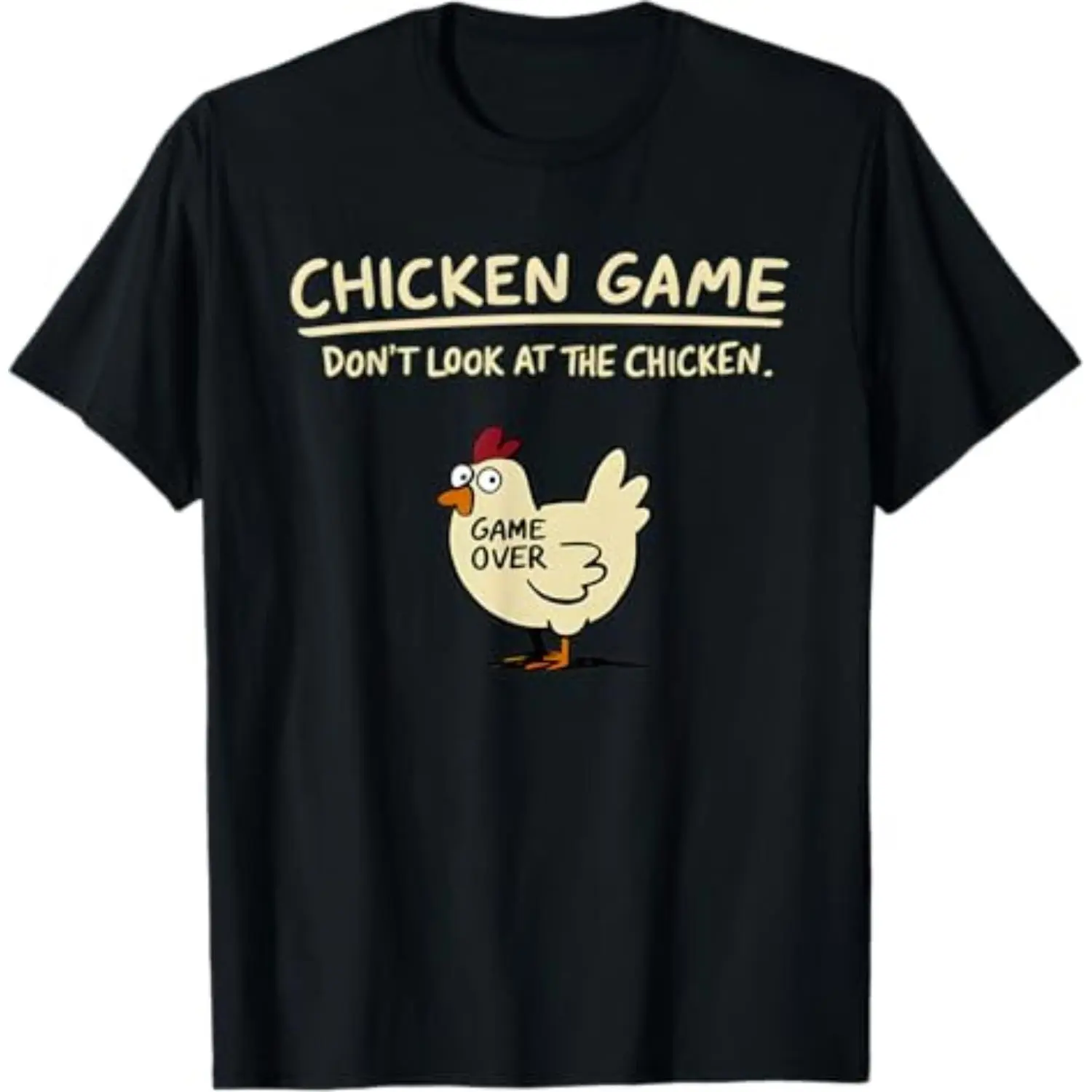 Chicken Game Don'T Look At The Chicken Funny Chicken T-Shirt,graphic
