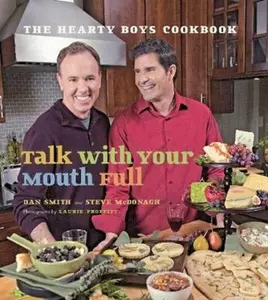 USED-Talk with Your Mouth Full: The Hearty Boys Cookbook by Smith, Dan (Flexibound)