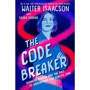 USED Book - The Code Breaker -- Young Readers Edition: Jennifer Doudna and the Race to Understand Our Genetic Code by Isaacson, Walter (Paperback) - english