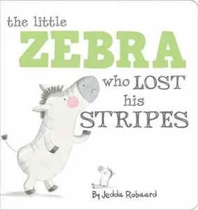 USED-Little Zebra Who Lost His Stripes by Jedda Robaard (Hardcover)