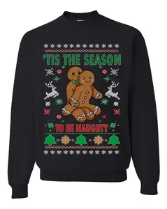 Tis' The Season To Be Naughty Ugly Christmas Sweater Unisex Crewneck Graphic Sweatshirt Menswear Athletic
