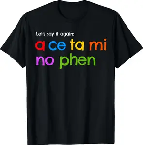 100% Cotton Acetaminophen How to Pronounce T-Shirt