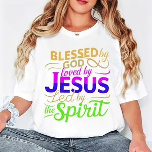 Religious Style Women's T-Shirt Blessed By God Loved By Jesus Led By The Spirit Christian Faith Message Summer Casual Wear Gift For Believers And Faithful Friends