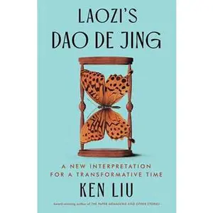 LAOZI'S DAO DE JING: A NEW INTERPRETATION FOR A TRANSFORMATIVE TIME [Hardcover]