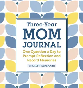 USED-Three-Year Mom Journal: One Question a Day to Prompt Reflection and Record Memories by Paolicchi, Scarlet (Hardcover)