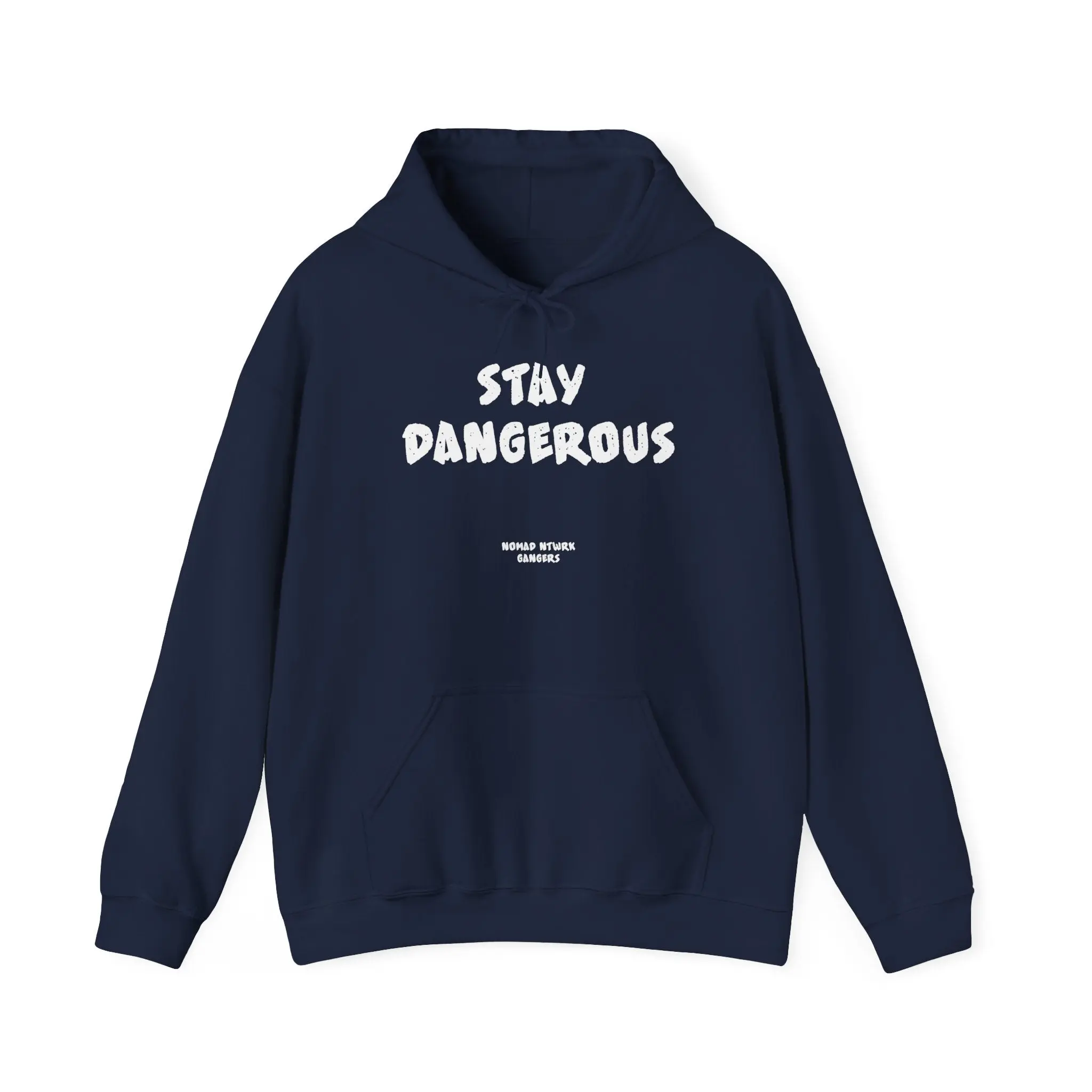 STAY DANGEROUS Hoodie STAY DANGEROUS Hoodie